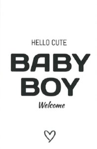 Felicitatiekaart met tekst Hello Cute Baby Boy Welcome en hartje voor geboorte jongen